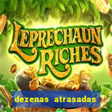 dezenas atrasadas jogo do bicho